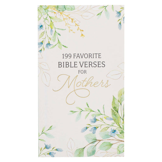 Christian Art Gifts 199 Favorite Bible Verses for Mothers-Softcover