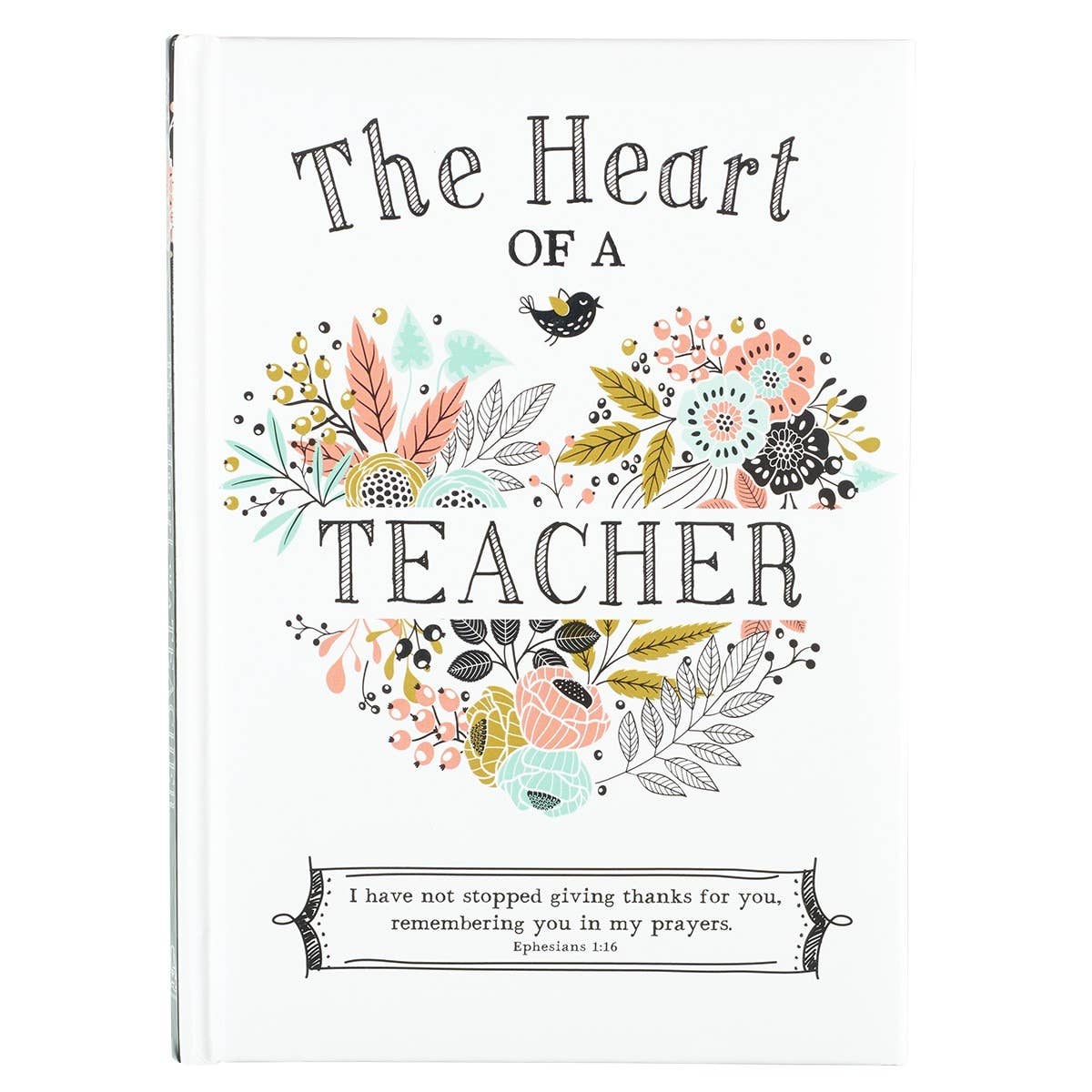 Christian Art Gifts Gift Heart of a Teacher-Padded Hardcover