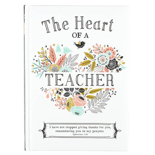 Christian Art Gifts Gift Heart of a Teacher-Padded Hardcover
