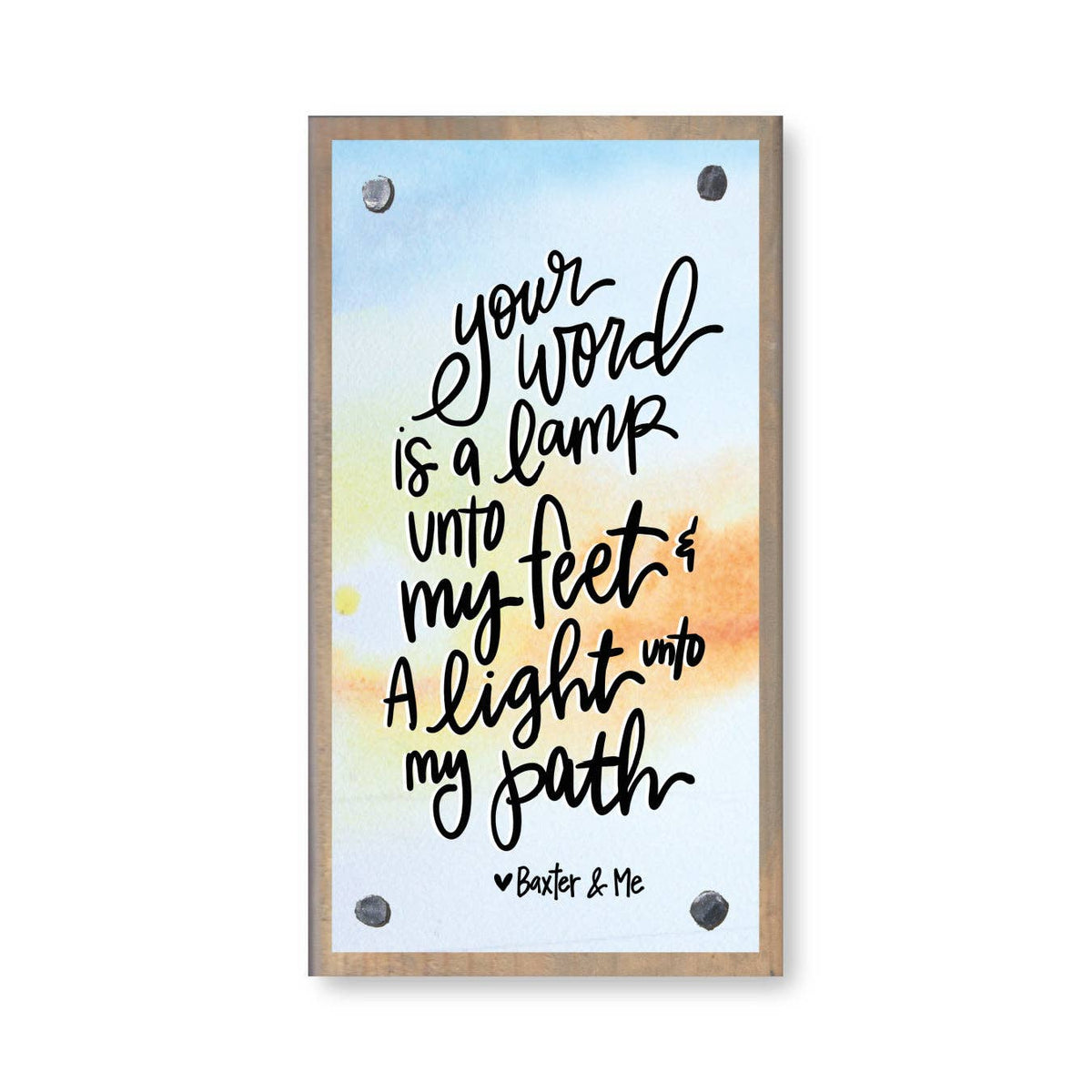 Baxter & Me Your Word is a Lamp Driftwood Happy Block